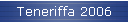 Teneriffa 2006